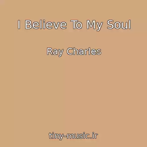 کاور آهنگ I Believe To My Soul از Ray Charles
