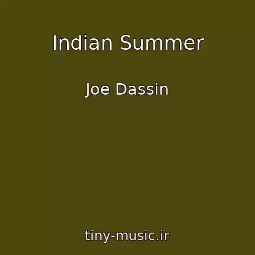 کاور آهنگ Indian Summer از Joe Dassin