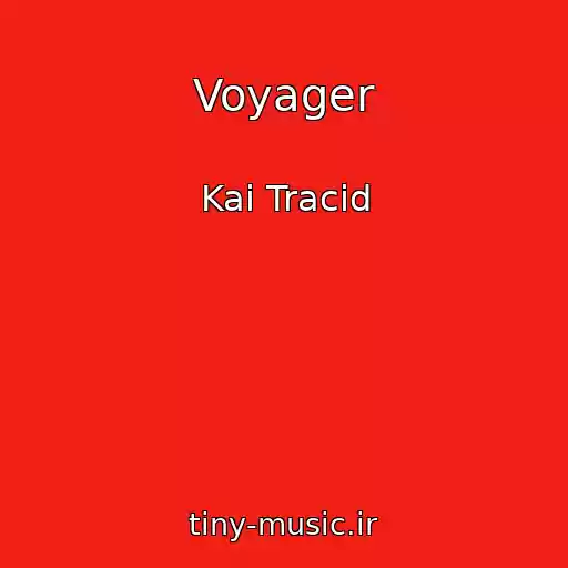 کاور آهنگ Voyager از Kai Tracid