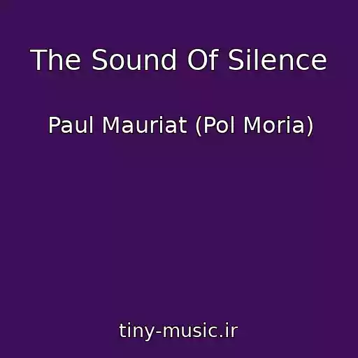 کاور آهنگ The Sound Of Silence از Paul Mauriat (Pol Moria)