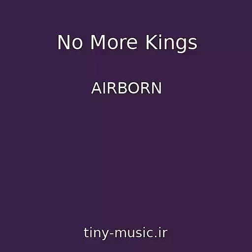 کاور آهنگ No More Kings از AIRBORN