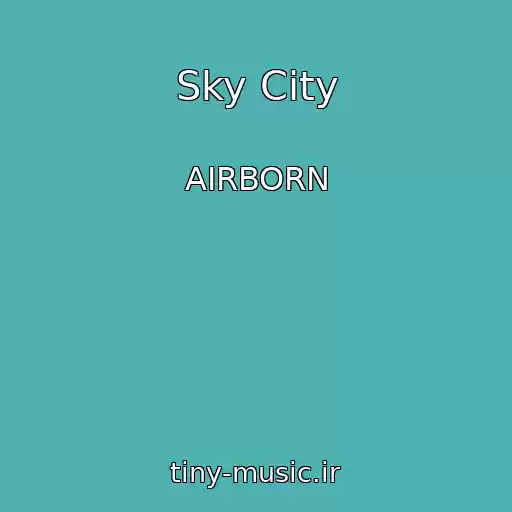 کاور آهنگ Sky City از AIRBORN