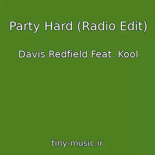 کاور آهنگ Party Hard (Radio Edit) از Davis Redfield Feat. Kool