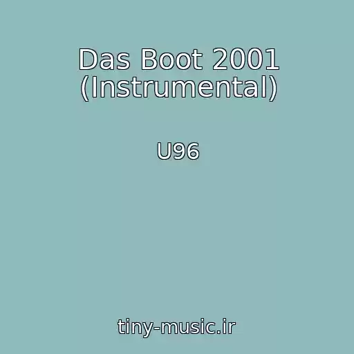 کاور آهنگ Das Boot 2001 (Instrumental) از U96