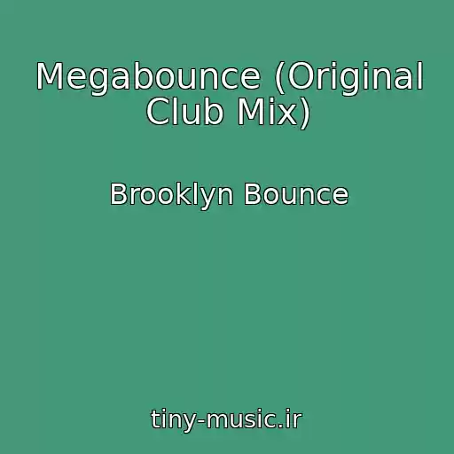 کاور آهنگ Megabounce (Original Club Mix) از Brooklyn Bounce