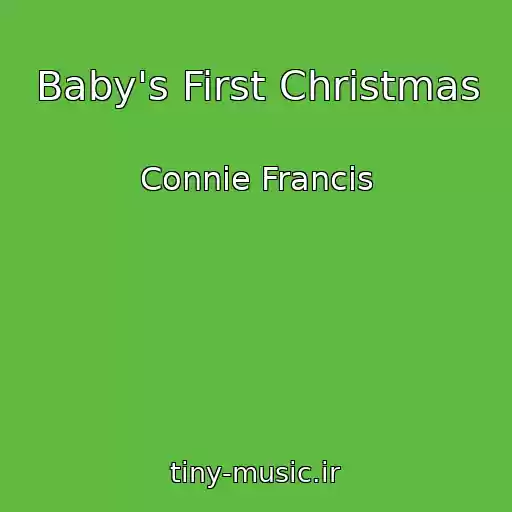 کاور آهنگ Baby's First Christmas از Connie Francis
