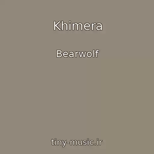 کاور آهنگ Khimera از Bearwolf