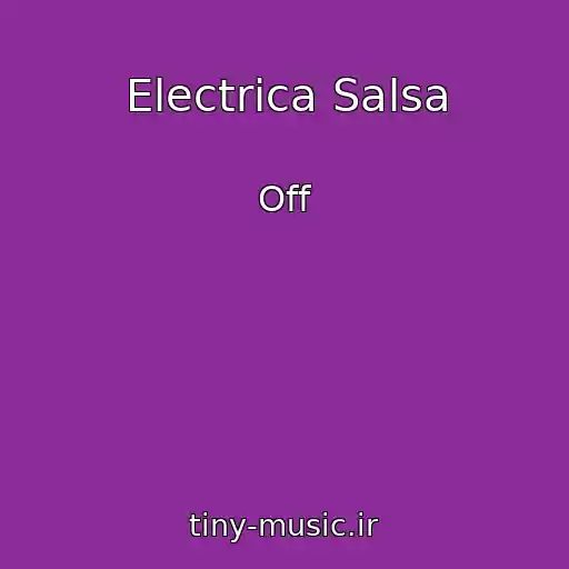 کاور آهنگ Electrica Salsa از Off