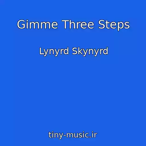 کاور آهنگ Gimme Three Steps از Lynyrd Skynyrd