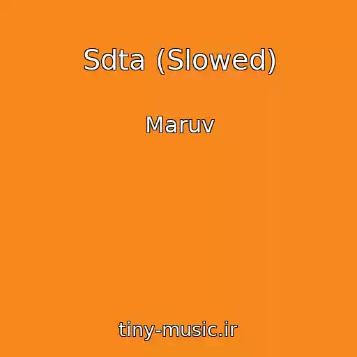 کاور آهنگ Sdta (Slowed) از Maruv