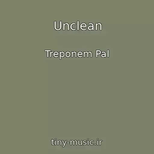 کاور آهنگ Unclean از Treponem Pal