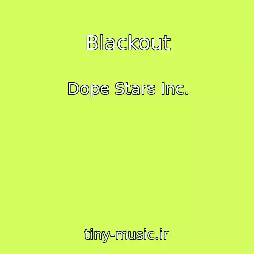 کاور آهنگ Blackout از Dope Stars Inc.