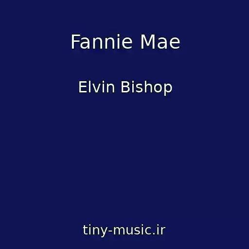 کاور آهنگ Fannie Mae از Elvin Bishop