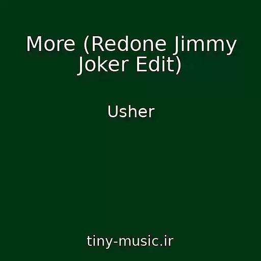کاور آهنگ More (Redone Jimmy Joker Edit) از Usher
