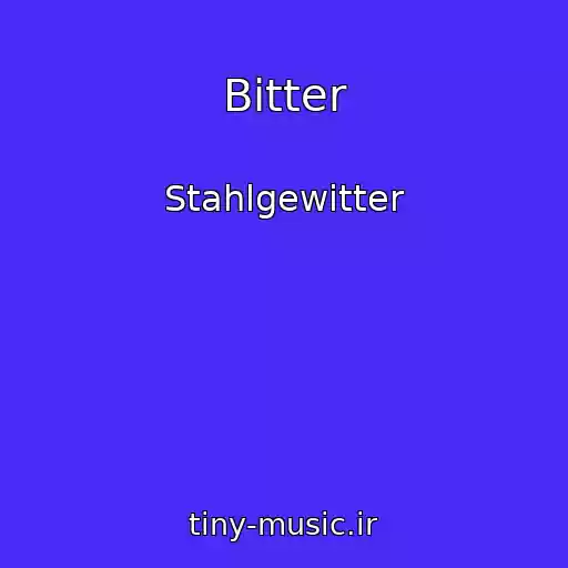 کاور آهنگ Bitter از Stahlgewitter