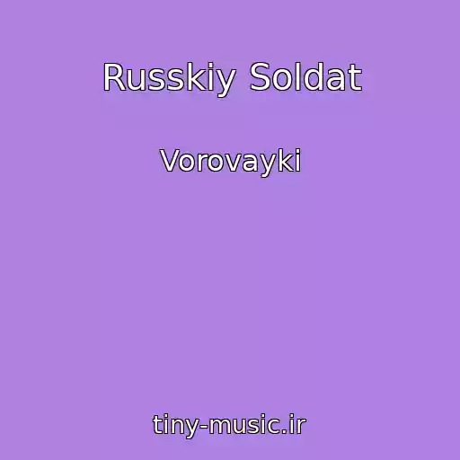 کاور آهنگ Russkiy Soldat از Vorovayki