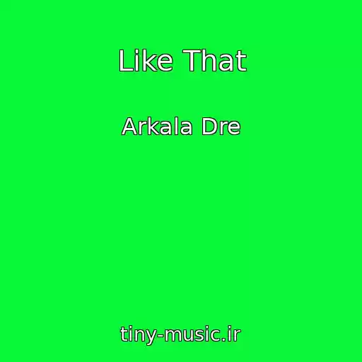 کاور آهنگ Like That از Arkala Dre
