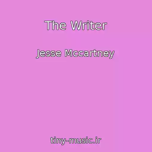 کاور آهنگ The Writer از Jesse Mccartney