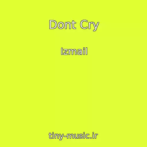کاور آهنگ Dont Cry از Izmail