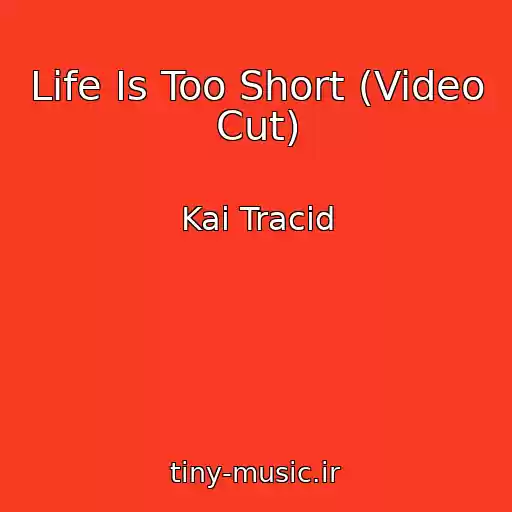 کاور آهنگ Life Is Too Short (Video Cut) از Kai Tracid