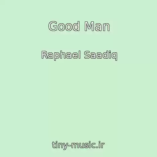 کاور آهنگ Good Man از Raphael Saadiq