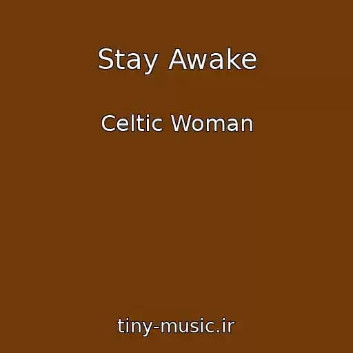 کاور آهنگ Stay Awake از Celtic Woman