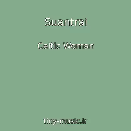 کاور آهنگ Suantrai از Celtic Woman