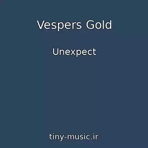 کاور آهنگ Vespers Gold از Unexpect