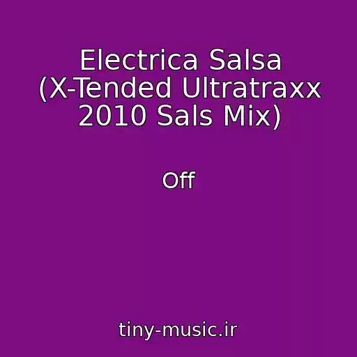 کاور آهنگ Electrica Salsa (X-Tended Ultratraxx 2010 Sals Mix) از Off