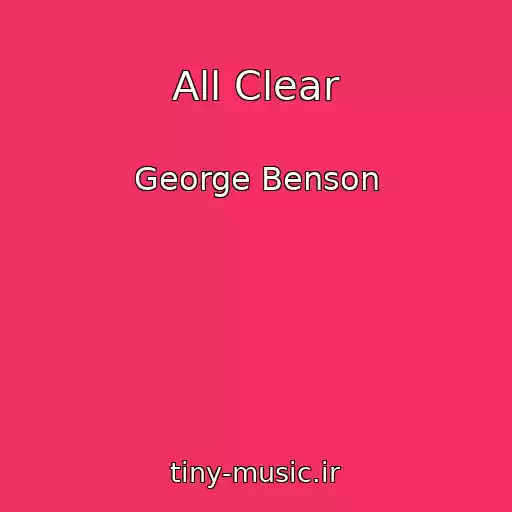 کاور آهنگ All Clear از George Benson