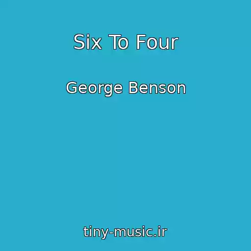 کاور آهنگ Six To Four از George Benson