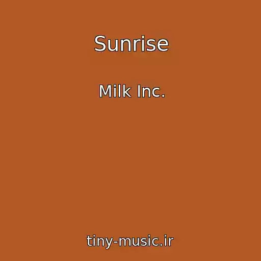 کاور آهنگ Sunrise از Milk Inc.