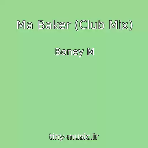 کاور آهنگ Ma Baker (Club Mix) از Boney M