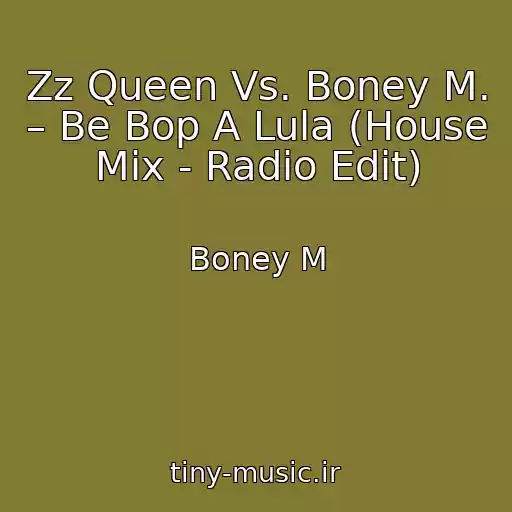 کاور آهنگ Zz Queen Vs. Boney M. – Be Bop A Lula (House Mix - Radio Edit) از Boney M
