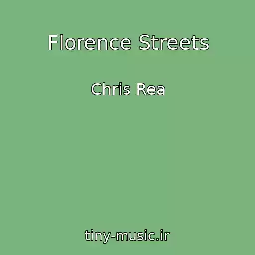 کاور آهنگ Florence Streets از Chris Rea