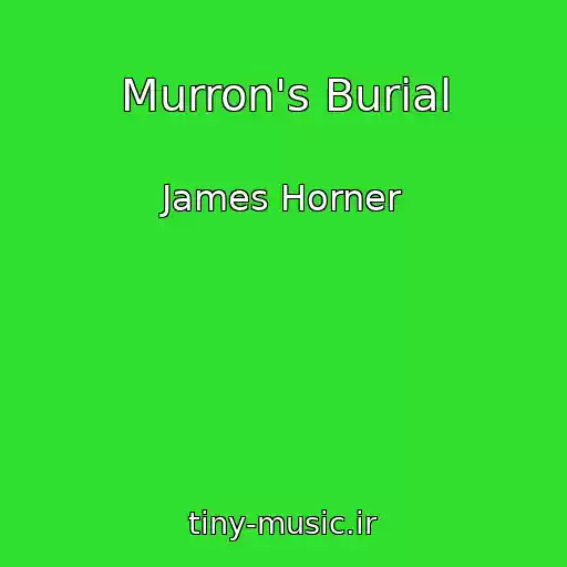 کاور آهنگ Murron's Burial از James Horner