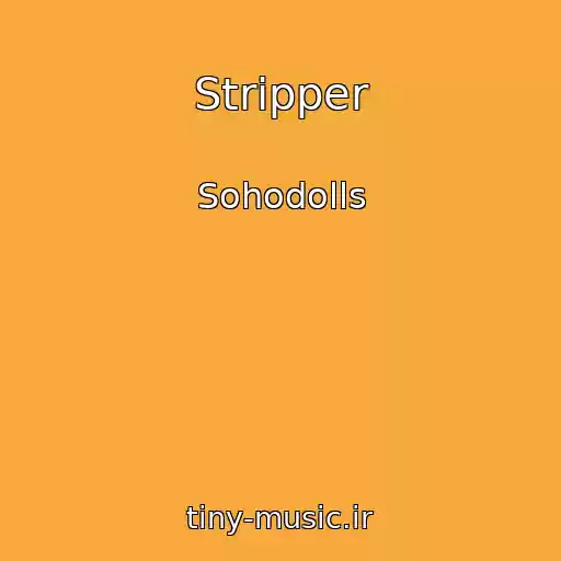 کاور آهنگ Stripper از Sohodolls