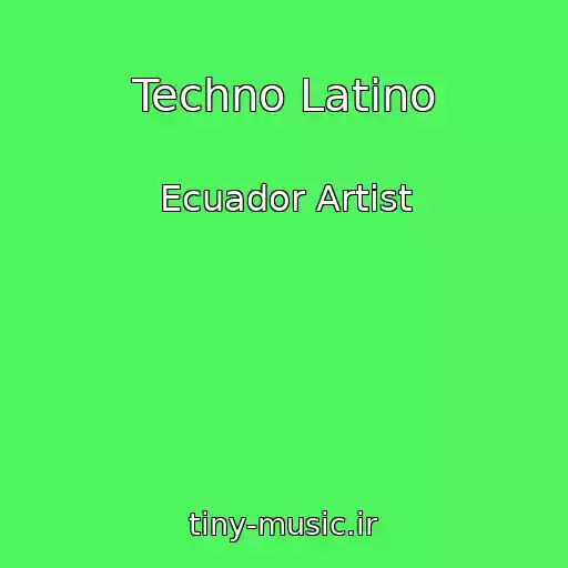 کاور آهنگ Techno Latino از Ecuador Artist