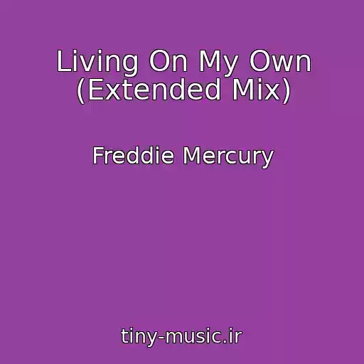 کاور آهنگ Living On My Own (Extended Mix) از Freddie Mercury