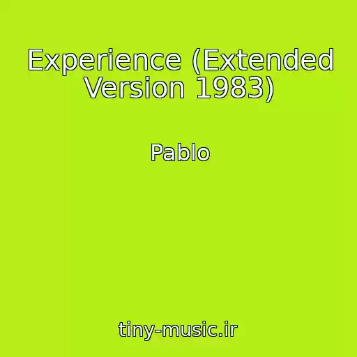کاور آهنگ Experience (Extended Version 1983) از Pablo