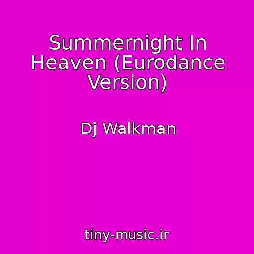 کاور آهنگ Summernight In Heaven (Eurodance Version) از Dj Walkman