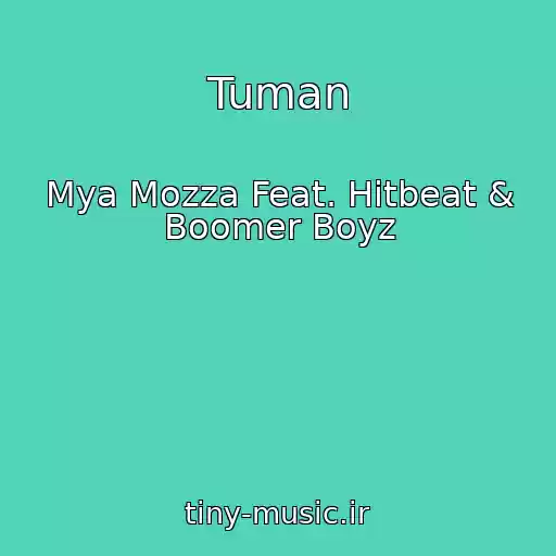 کاور آهنگ Tuman از Mya Mozza Feat. Hitbeat & Boomer Boyz