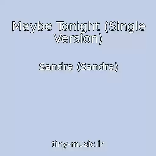کاور آهنگ Maybe Tonight (Single Version) از Sandra (Sandra)