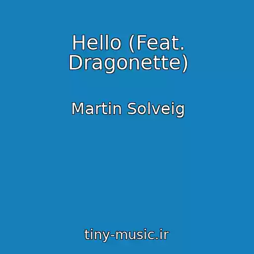 کاور آهنگ Hello (Feat. Dragonette) از Martin Solveig