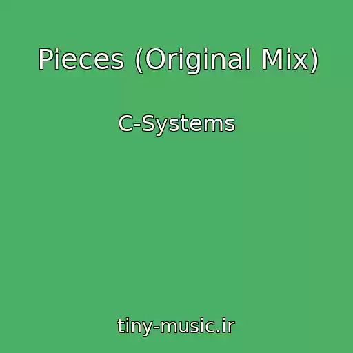 کاور آهنگ Pieces (Original Mix) از C-Systems