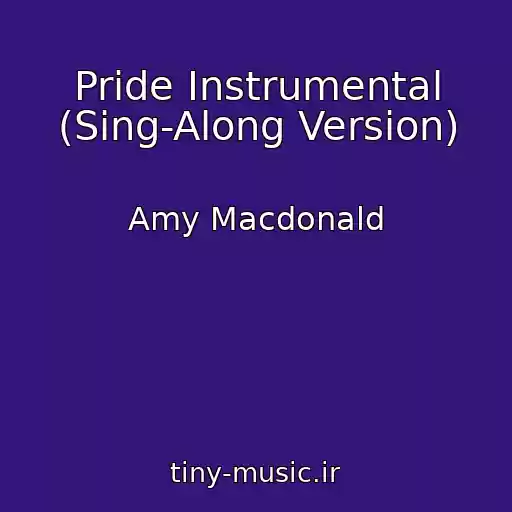 کاور آهنگ Pride Instrumental (Sing-Along Version) از Amy Macdonald