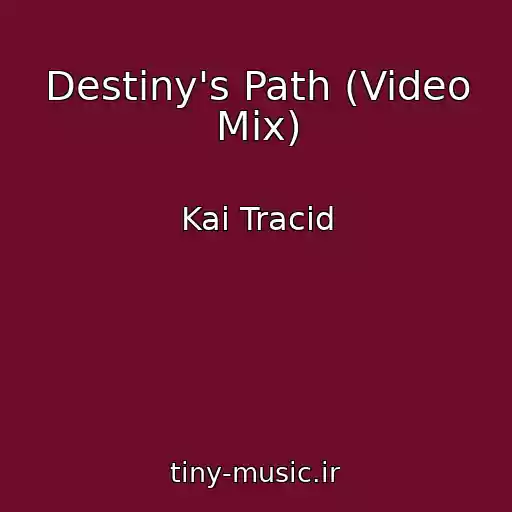 کاور آهنگ Destiny's Path (Video Mix) از Kai Tracid