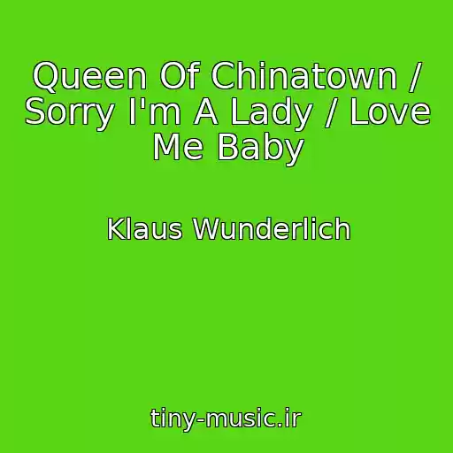 کاور آهنگ Queen Of Chinatown / Sorry I'm A Lady / Love Me Baby از Klaus Wunderlich
