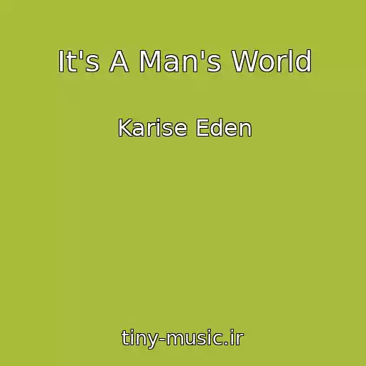 کاور آهنگ It's A Man's World از Karise Eden