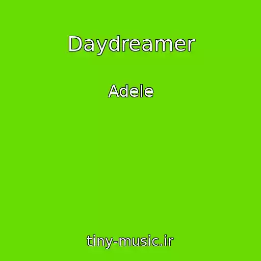 کاور آهنگ Daydreamer از Adele